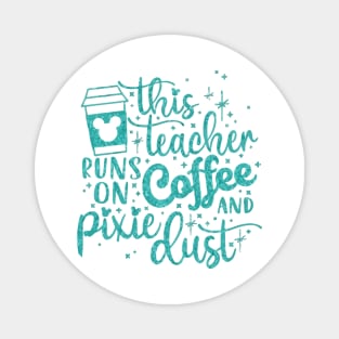 Teacher runs on Coffee Magnet